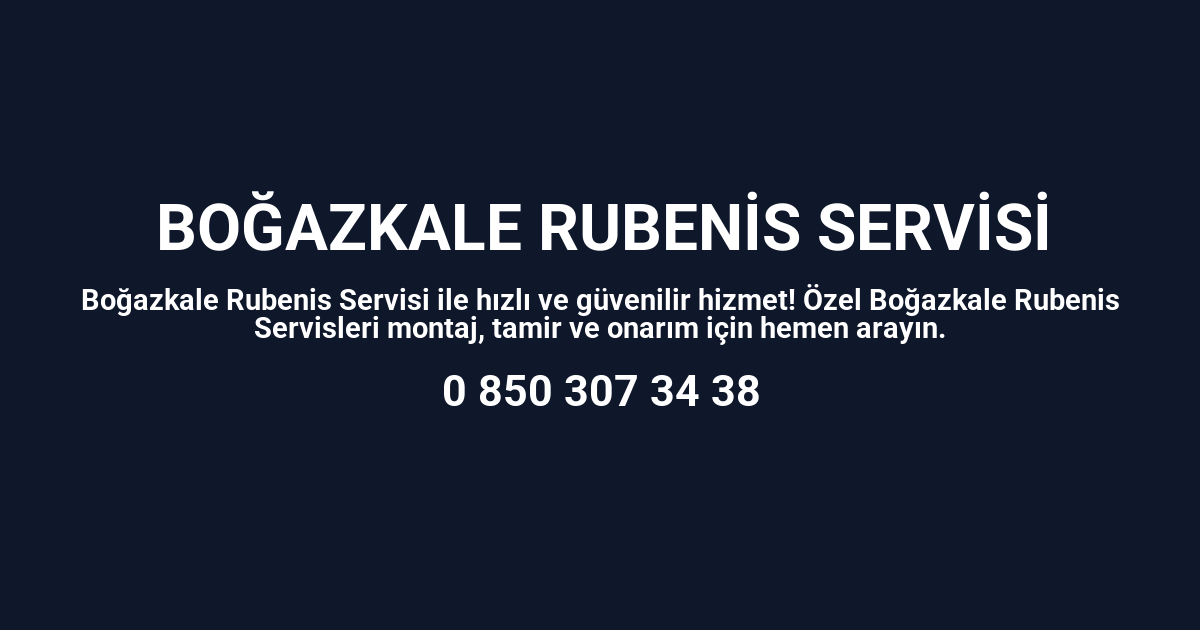 Boğazkale Rubenis Servisi